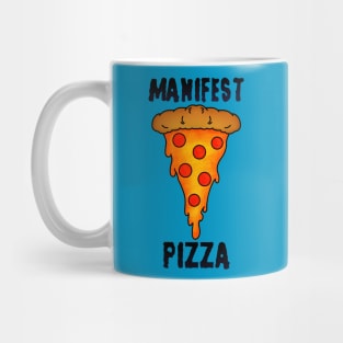 Manifest Pizza Mug